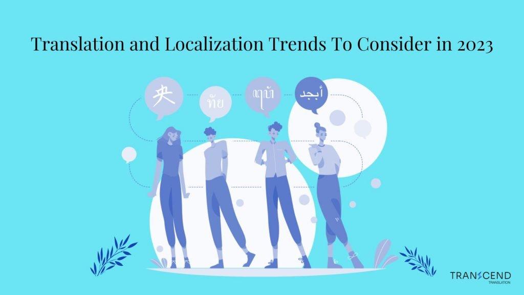 Translation and Localization Trends in 2023 - Transcend Translation