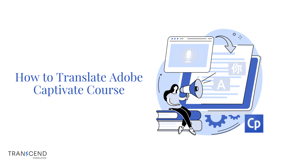 How to Translate Adobe Captivate Course - Transcend Translation